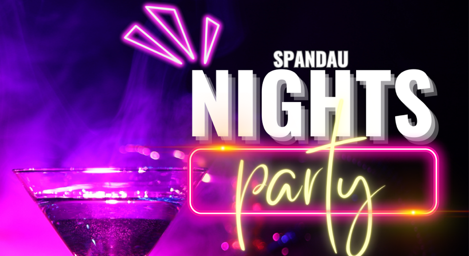 Spandau Nights Party